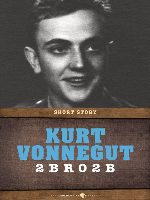 Title details for 2br02b by Kurt Vonnegut, Jr. - Wait list
